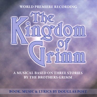 World Premiere Recording of The Kingdom Of Grimm